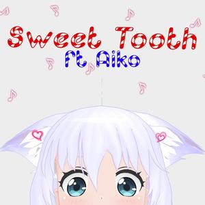 Sweet Tooth (feat. Aiko)