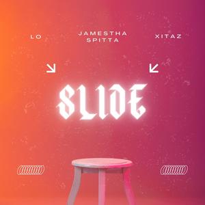 Slide (feat. LO & Xitaz) [Explicit]