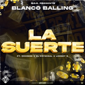 La Suerte (feat. Ochoe38, El Kryminal & Looney G) [Explicit]