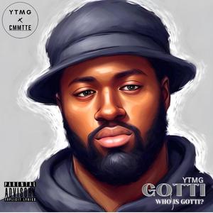 Who is YTMG Gotti? (Explicit)