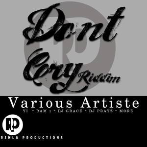 Dont Cry Riddim