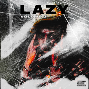 Lazy, Vol. 2 (Explicit)