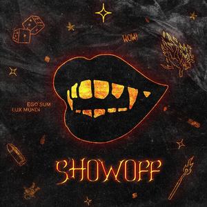 SHOWOFF (feat. Yxnwr) [Explicit]