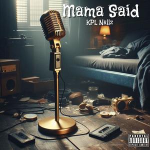 Mama Said (Explicit)