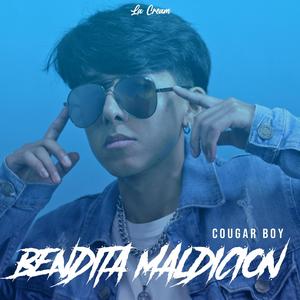 Bendita Maldicion (feat. Cougar Boy)