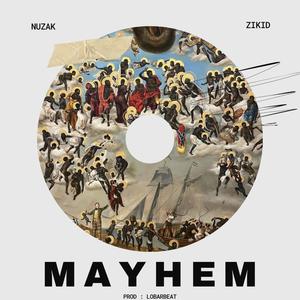 MAYHEM (feat. Zikid spiritual) (Explicit)