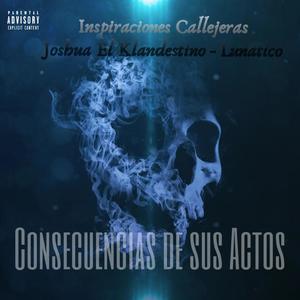 Consecuencias De Sus Actos (feat. Lunatico) [Explicit]