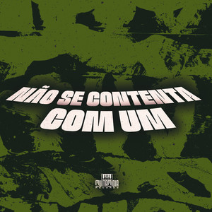 Não Se Contenta Com Um (Explicit)