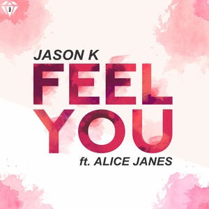 Feel You (feat. Alice Janes)