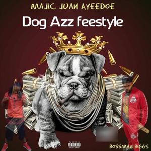 Dog Azz Feestyle (feat. Bossman Biggs) (Explicit)