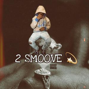 2 Smoove Tape (Explicit)