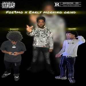 Early morning Grind (feat. Bckendd49 & 1WayMB) (Explicit)
