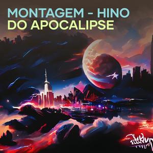 Montagem - Hino do Apocalipse (Explicit)