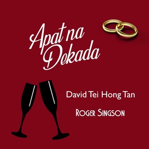 Apat Na Dekada (feat. David Tei Hong Tan)