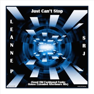 Just Can't Stop (Good Old Fashioned Funky House Extended Afterhours Mix)