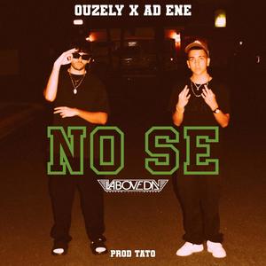 No Sé (feat. AD ENE) [Explicit]