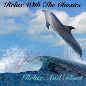 Relax With The Classics - Relax And Float