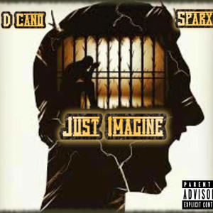 Just Imagine (feat. Sparx) [Explicit]