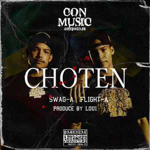 CHOTEN (feat. Flight-A & Swag-A) (Explicit)