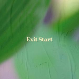 Exit Start