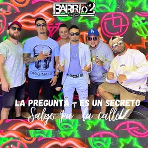 La pregunta - Es un secreto - Salgo pa' la calle