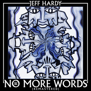 No More Words (Remastered|Jeff Hardy)