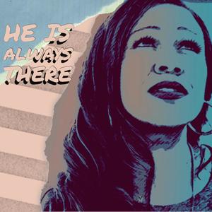 He Is Always There (feat. Adam Moroni Dawson) [Remix]