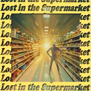 Lost in the Supermarket