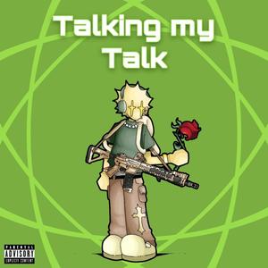 Talking my Talk (Explicit)