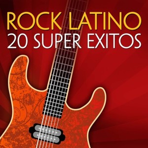 Rock Latino - 20 Super Exitos