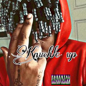 Knuckle Up (Explicit)