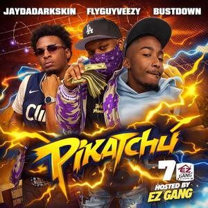 Pikatchu (feat. JayDaDarkskin & Bustdown) (Explicit)