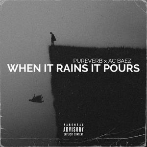 when it rains it pours (feat. AC BAEZ) (Explicit)