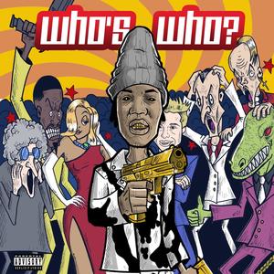 Who's Who (feat. 10kdunkin) (Explicit)