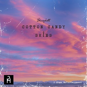 Cotton Candy Skies (Explicit)