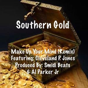 Make Up Your Mind (feat. Cleveland P Jones) (Remix)