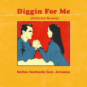 Diggin' for Me (Calectro Remix)