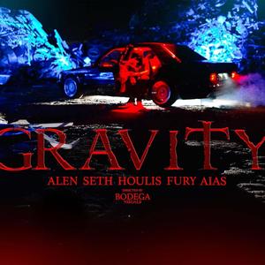 Gravity (feat. 4Seth, Houlis, Fury & Aias) (Explicit)