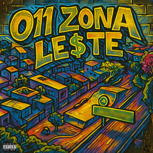 011 Zona Leste (Explicit)
