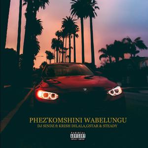 Phezko Mshini Wabelungu (Explicit)