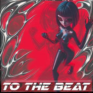 To The Beat