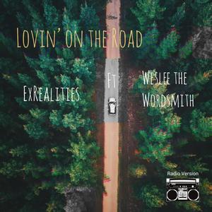 Lovin' On The Road (feat. Weslee The Wordsmith) [Radio] [Explicit]