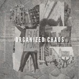 Organized Chaos (Explicit)