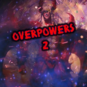 Overpowers 2 (Explicit)