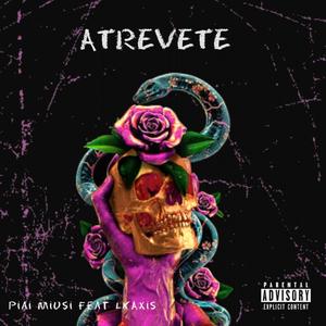 Atrevete (feat. LkAxis) [Explicit]