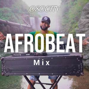 Afrobeat Mix 131 (Explicit)