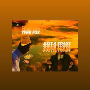 just a toast (Explicit)