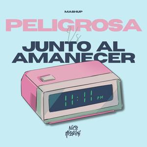 Peligrosa x Junto Al Amanecer