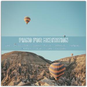 Piano for Meditation, Zen, Chill, Baby, Sleep, Focus, Serenity, Harmony, Therapy, Study, Yoga, Balla