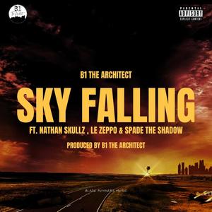 SKY FALLING (feat. Nathan Skullz, Spade & Le Zeppo) [Explicit]